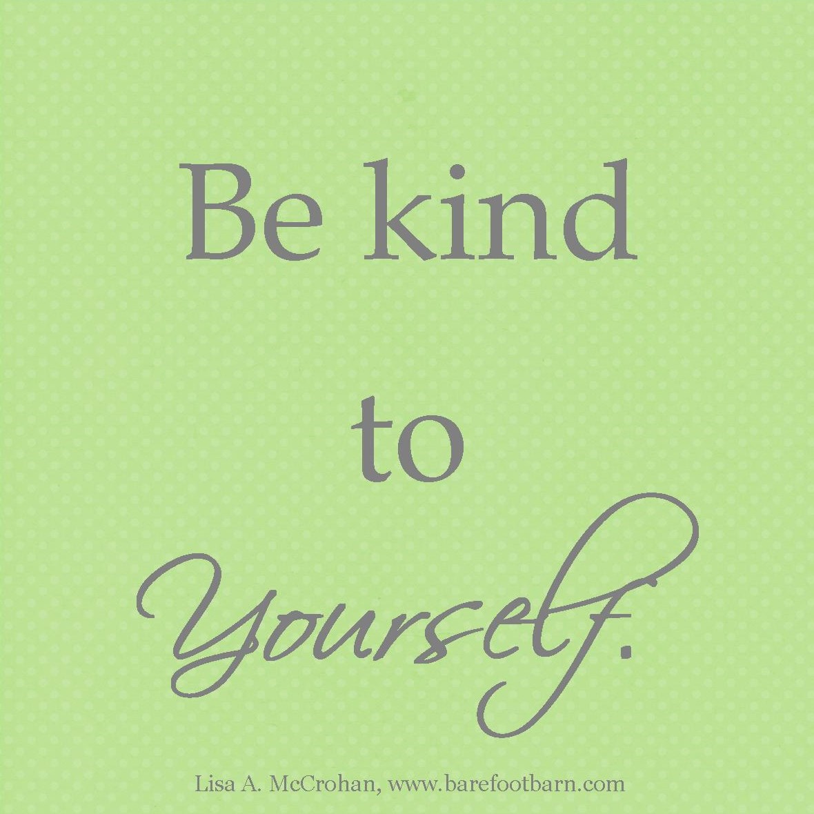 Three ways to practice self-compassion - Lisa McCrohan