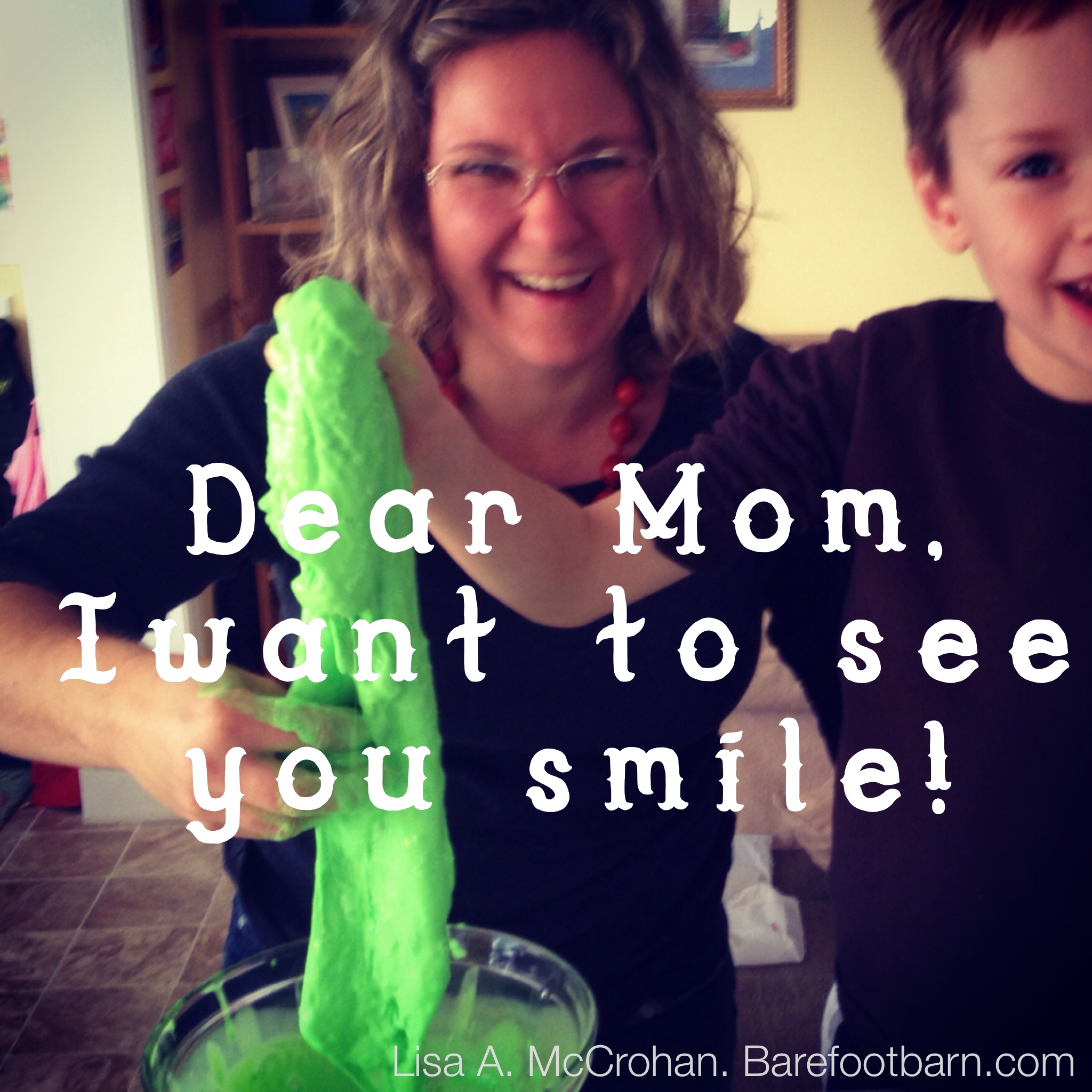 Dear Mom, I want to see you smile