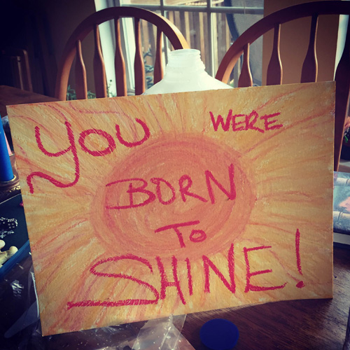 you were born to shine for my son