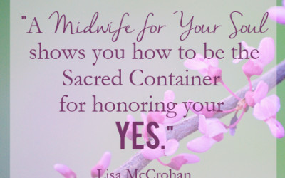 When You Need a Midwife for Your Soul