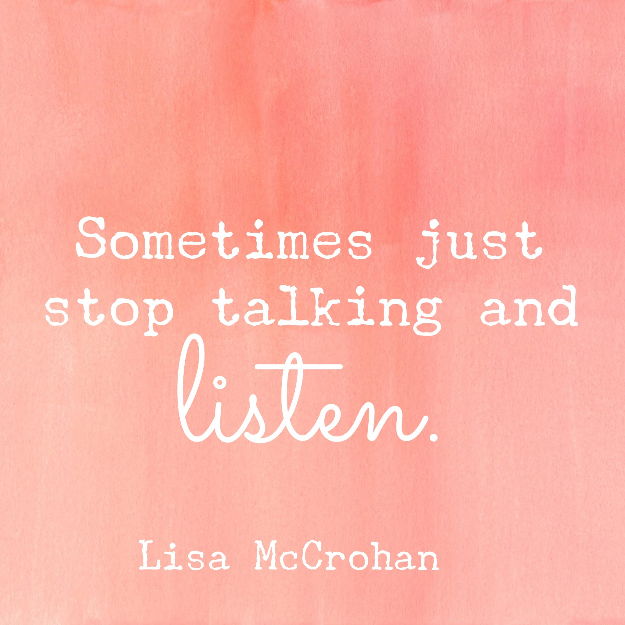 talk less and listen more